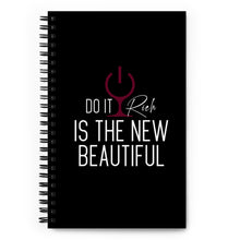 Load image into Gallery viewer, "Do It Rich is The New Beautiful" Spiral notebook