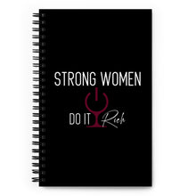 Load image into Gallery viewer, "Strong Women Do it Rich" Spiral notebook