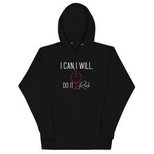 Load image into Gallery viewer, "I Can, I Will, Do It Rich" Unisex Hoodie