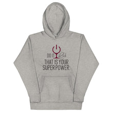 Load image into Gallery viewer, "Do It Rich. That is Your Superpower" Unisex Hoodie
