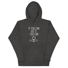 Load image into Gallery viewer, "If You Can See it, You can Do It Rich" Unisex Hoodie
