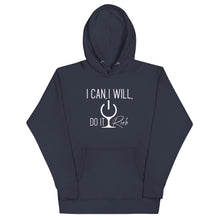 Load image into Gallery viewer, "I Can, I Will, Do It Rich" Unisex Hoodie