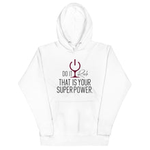 Load image into Gallery viewer, "Do It Rich. That is Your Superpower" Unisex Hoodie