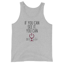 Load image into Gallery viewer, "If You Can See it, You can Do It Rich" Unisex Tank Top