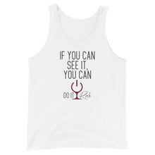 Load image into Gallery viewer, "If You Can See it, You can Do It Rich" Unisex Tank Top
