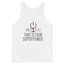 Load image into Gallery viewer, "Do It Rich. That is Your Superpower" Unisex Tank Top