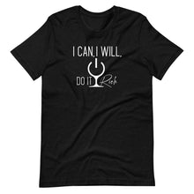Load image into Gallery viewer, "I Can, I will, Do It Rich" Short-Sleeve Unisex T-Shirt