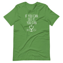Load image into Gallery viewer, "If You Can See it, You can Do It Rich" Short-Sleeve Unisex T-Shirt