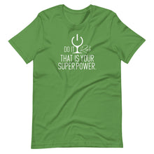 Load image into Gallery viewer, "Do It Rich, That is Your Superpower" Short-Sleeve Unisex T-Shirt