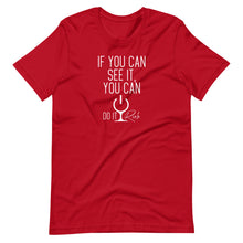 Load image into Gallery viewer, "If You Can See it, You can Do It Rich" Short-Sleeve Unisex T-Shirt