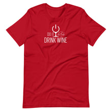 Load image into Gallery viewer, "Do It Rich, Drink Wine" Short-Sleeve Unisex T-Shirt