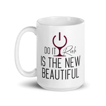 Load image into Gallery viewer, "Dot It Rich is the New Beautiful" White glossy mug