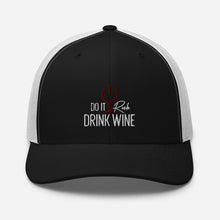 Load image into Gallery viewer, &quot;Do it Rich, Drink Wine&quot; Trucker Cap
