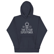 Load image into Gallery viewer, &quot;Do It Rich. That is Your Superpower&quot; Unisex Hoodie
