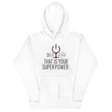 Load image into Gallery viewer, &quot;Do It Rich. That is Your Superpower&quot; Unisex Hoodie
