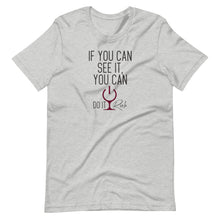 Load image into Gallery viewer, &quot;If You Can See it, You can Do It Rich&quot; Short-Sleeve Unisex T-Shirt
