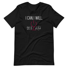 Load image into Gallery viewer, &quot;I Can, I Will, Do It Rich&quot; Short-Sleeve Unisex T-Shirt
