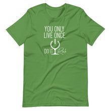 Load image into Gallery viewer, &quot;You Only Live Once. Do It Rich.&quot; Short-Sleeve Unisex T-Shirt
