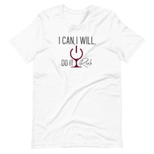 Load image into Gallery viewer, &quot;I Can, I Will, Do It Rich&quot; Short-Sleeve Unisex T-Shirt
